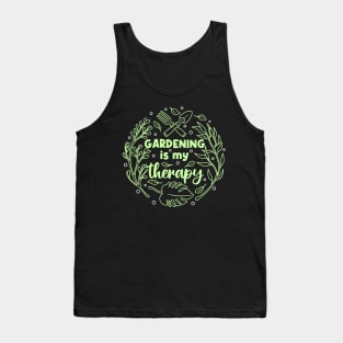 Gardening is My Therapy Tank Top